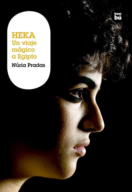 HEKA UN VIAJE MAGICO A EGIPTO | 9788483430989 | NURIA PRADAS