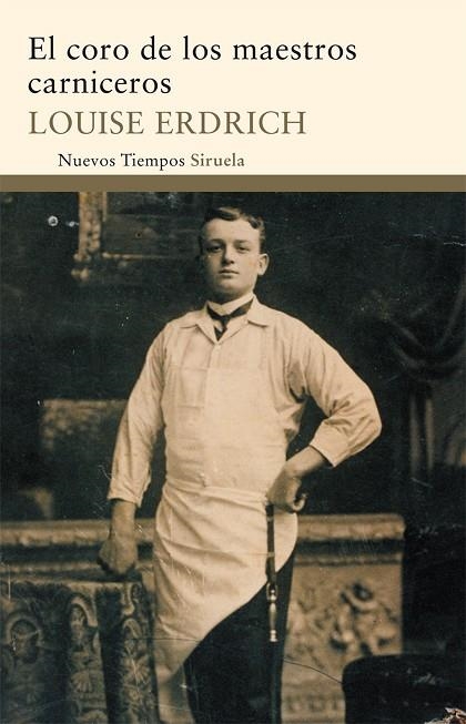 EL CORO DE LOS MAESTROS CARNICEROS | 9788498415285 | LOUISE ERDRICH