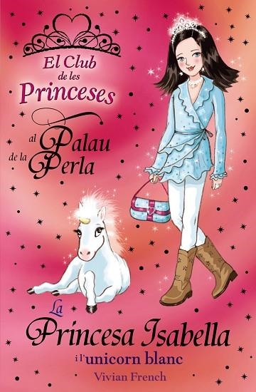 PRINCESA ISABELLA U L'UNICORN BLANC, LA | 9788448926700 | FRENCH, VIVIAN