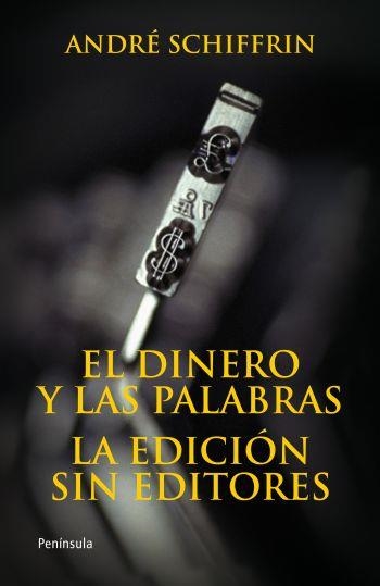 EL DINERO Y LAS PALABRAS | 9788483078648 | SCHIFFRIN, ANDRE