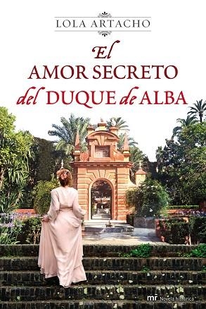 EL AMOR SECRETO DEL DUQUE DE ALBA | 9788427037335 | ARTACHO, LOLA