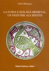 CUINA CATALANA MEDIEVAL UN FESTI PER ALS SENTITS | 9788423206889 | MARANGES, ISIDRA