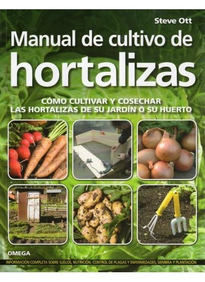 MANUAL DE CULTIVO DE HORTALIZAS | 9788428215329 | OTT, STEVE