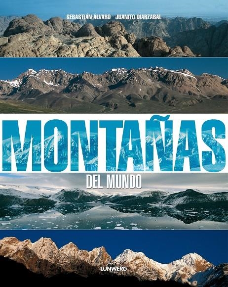 MONTAÑAS DEL MUNDO | 9788497857499 | ALVARO, SEBASTIAN & OIARZABAL, JUANITO