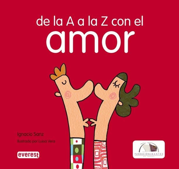 DE LA A A LA Z CON EL AMOR | 9788444102580 | IGNACIO SANZ