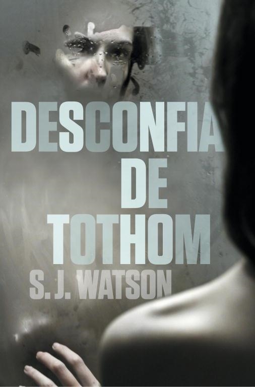 DESCONFIA DE TOTHOM | 9788401387791 | WATSON, S.J.