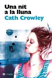 NIT A LA LLUNA, UNA | 9788482649054 | CROWLEY, CATH