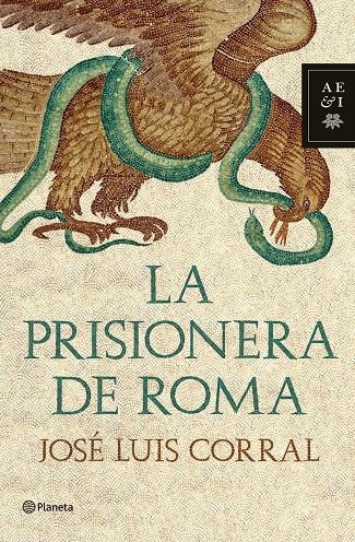 PRISIONERA DE ROMA, LA | 9788408102038 | CORRAL, JOSE LUIS