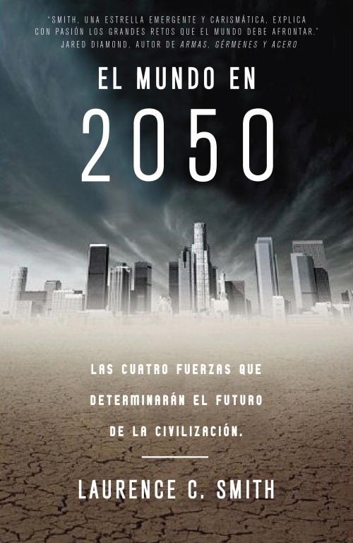 EL MUNDO EN 2050 | 9788483061404 | SMITH, LAURENCE C.