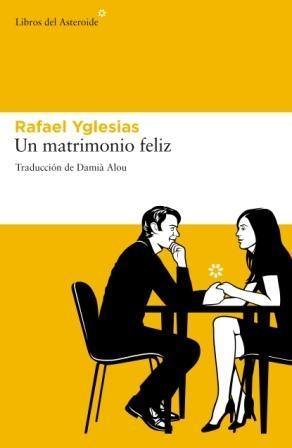 MATRIMONIO FELIZ, UN | 9788492663378 | YGLESIAS, RAFAEL