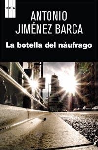 BOTELLA DEL NAUFRAGO, LA | 9788490060049 | JIMENEZ BARCA, ANTONIO