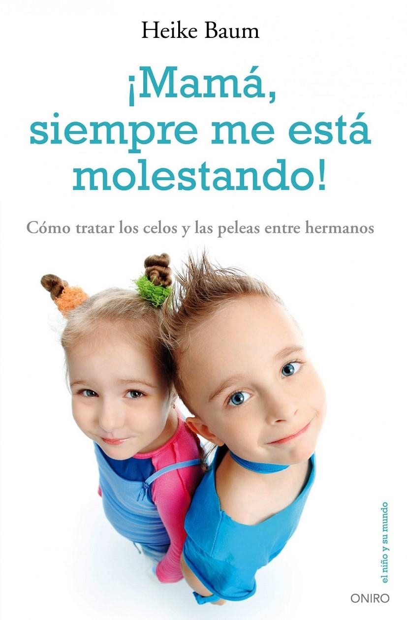 MAMA, SIEMPRE ME ESTA MOLESTANDO | 9788497545303 | BAUM, HEIKE