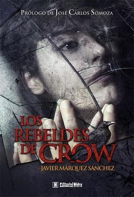 LOS REBELDES DE CROW | 9788492939367 | MARQUEZ SANCHEZ, JAVIER