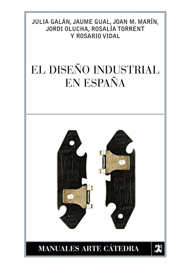 EL DISEÑO INDUSTRIAL EN ESPAÑA | 9788437627120 | GALAN, JULIA