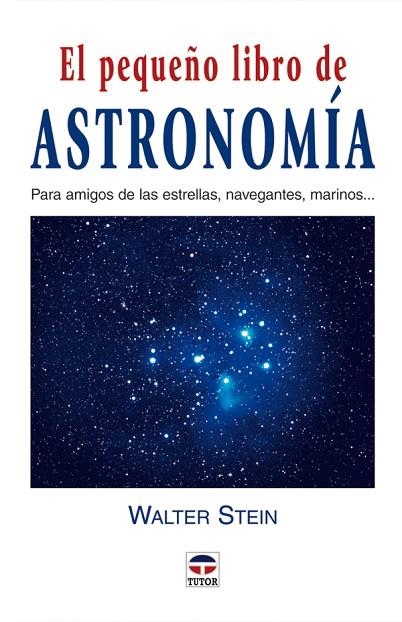 EL PEQUEÑO LIBRO DE ASTRONOMIA | 9788479025632 | STEIN, WALTER