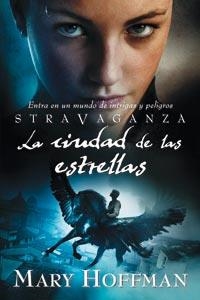 STRAVAGANZA LA CIUDAD DE LAS ESTRELLAS | 9788427200562 | HOFFMAN, MARY