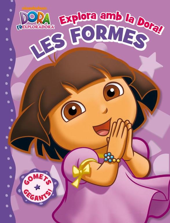 EXPLORA AMB LA DORA ! LES FORMES | 9788401902796 | NICKELODEON