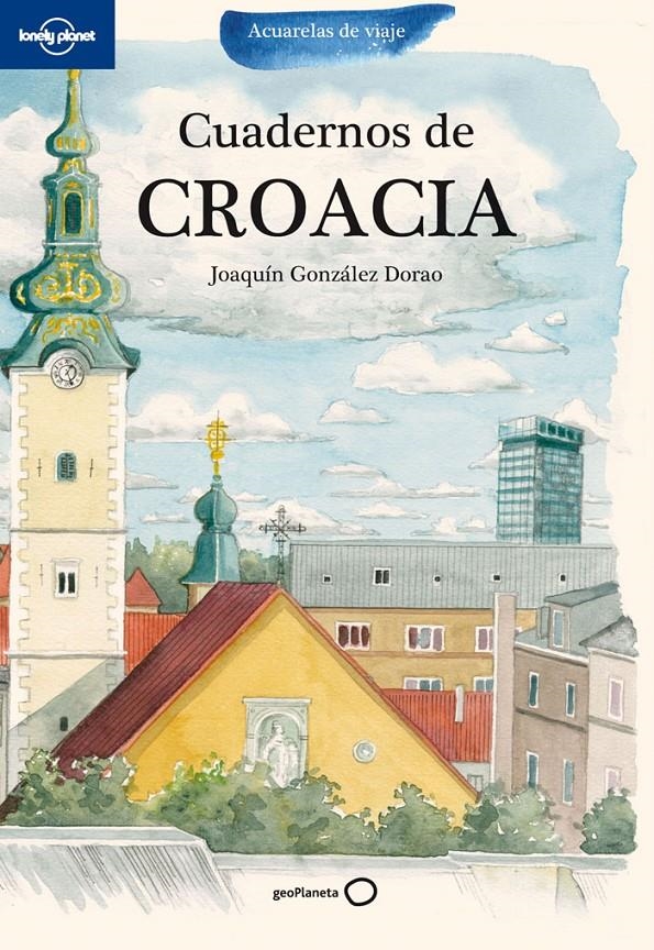 CUADERNOS DE CROACIA | 9788408099901 | GONZALEZ DORAO, JOAQUIN