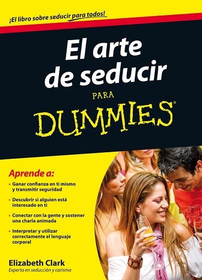 EL ARTE PARA SEDUCIR PARA DUMMIES | 9788432921377 | ELIZABETH CLARK