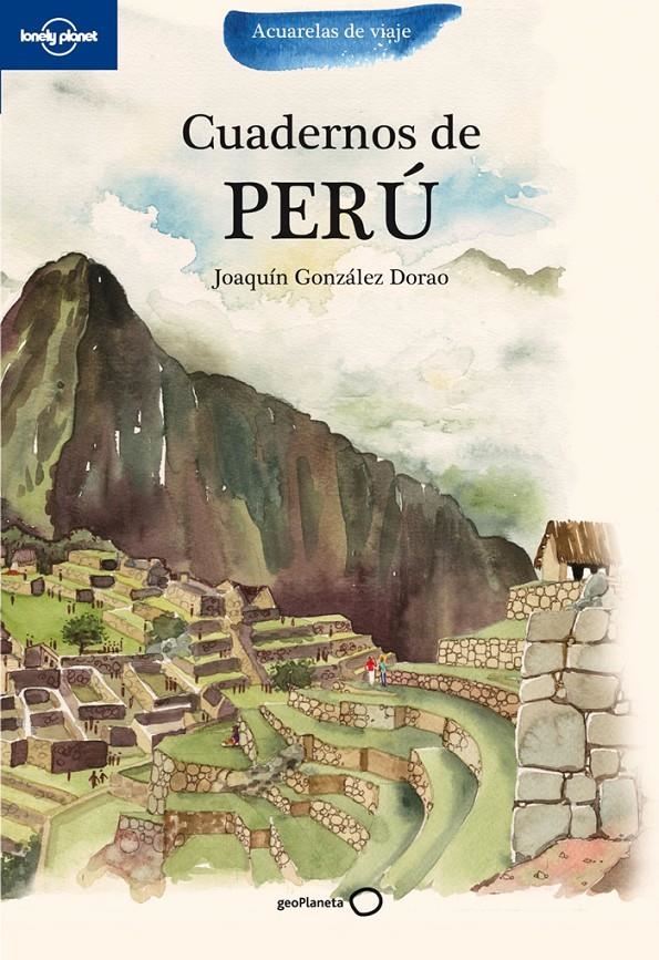 CUADERNOS DE PERU | 9788408100751 | GONZALEZ DORAO, JOAQUIN