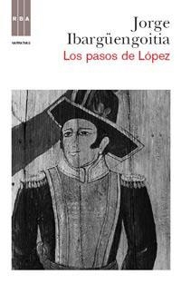 LOS PASOS DE LOPEZ | 9788490060353 | IBARGUENGOITIA, JORGE