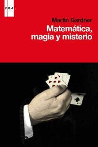 MATEMATICA MAGIA Y MISTERIO | 9788490060469 | MARTIN GARDNER