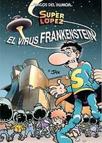 MH.SUPER LOPEZ Nº136.EL VIRUS FRANKENSTE | 9788466643962 | LOPEZ FERNANDEZ, JUAN