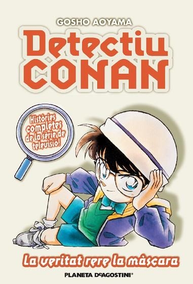 DETECTIU CONAN 06 LA VERITAT RERE LA MASCARA | 9788467455410 | GOSHO AOYAMA