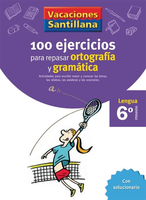 100 EJERCICIOS PARA REPASAR ORTOGRAFIA Y GRAMATICA 6 | 9788429407884 | VVAA