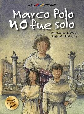 MARCO POLO NO FUE SOLO | 9788421698709 | LOZANO CARBAYO, PILAR & RODRIGUEZ, ALEJANDRO