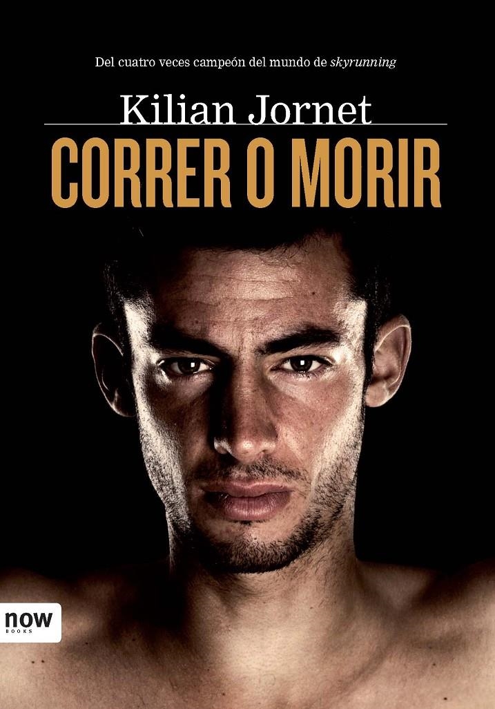 CORRER O MORIR (CASTELLANO) | 9788493786984 | JORNET, KILIAN