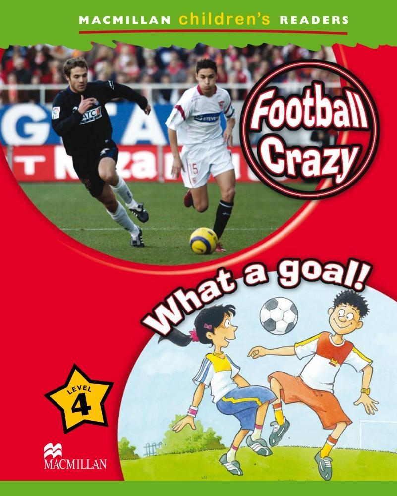 FOOTBALL CRAZY. WHAT A GOAL | 9780230010178 | CANT, A.