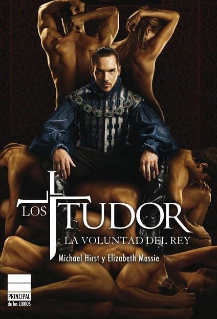 LOS TUDOR LA VOLUNTAD DEL REY | 9788493859404 | HIRST, MICHAEL/MASSIE, ELIZABETH