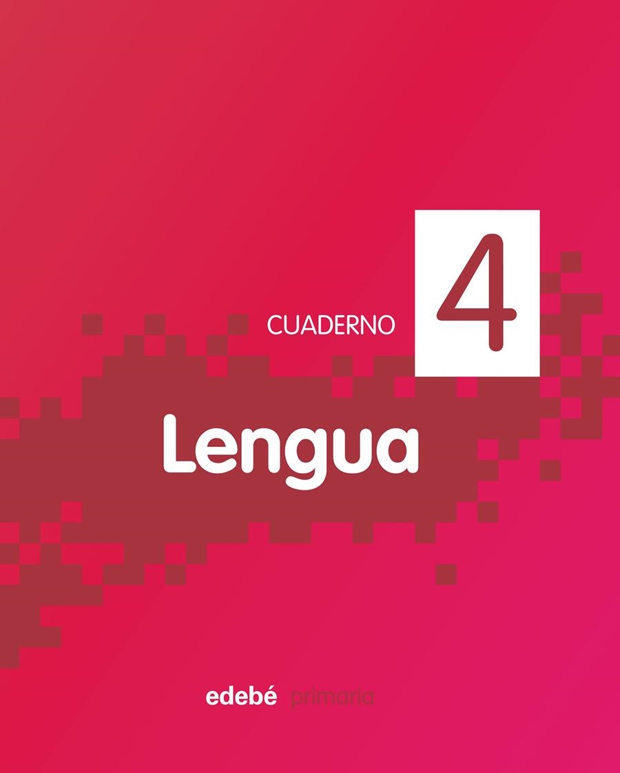 CUADERNO 4 LENGUA | 9788468300788 | EDEBÉ, OBRA COLECTIVA