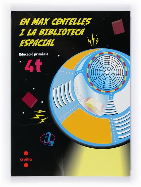 MAX CENTELLES I LA BIBLIOTECA ESPACIAL, EN | 9788466119429 | EQUIP EDITORIAL CRUÏLLA,