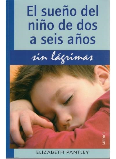 SUEÑO DEL NIÑO DE DOS A SEIS AÑOS SIN LAGRIMAS | 9788497990790 | PANTLEY, ELIZABETH