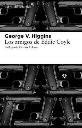 LOS AMIGOS DE EDDIE COYLE | 9788492663446 | HIGGINS, GEORGE V