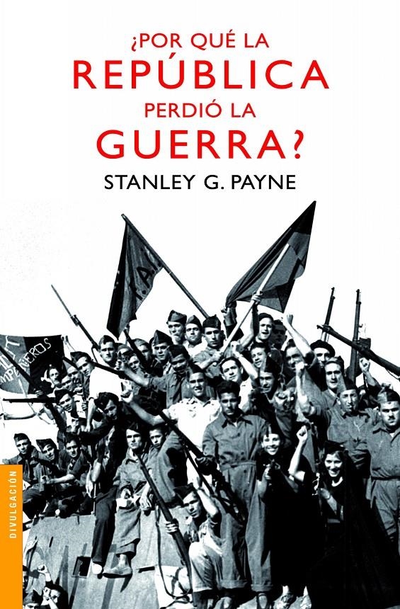 POR QUE LA REPUBLICA PERDIO LA GUERRA? | 9788467036442 | PAYNE, STANLEY G