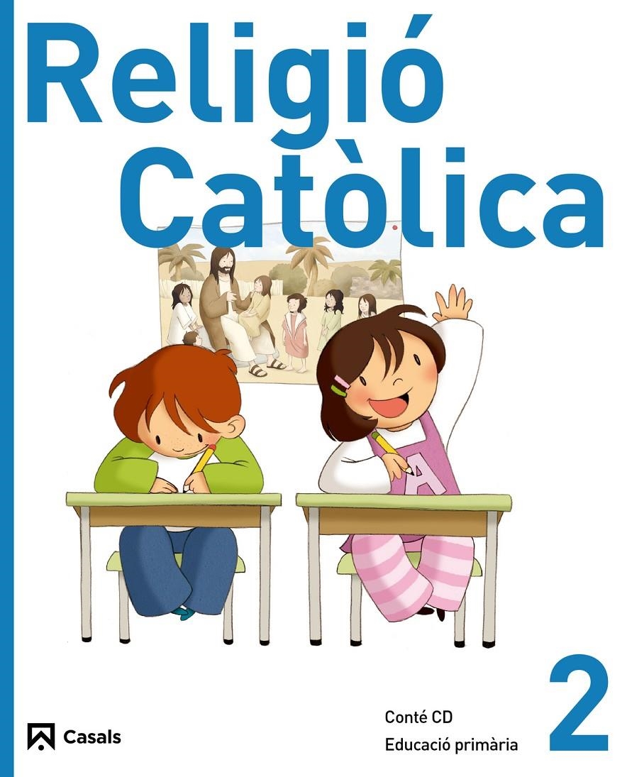 RELIGIO CATOLICA 2 | 9788421847862 | EDITORIAL CASALS, EQUIPO