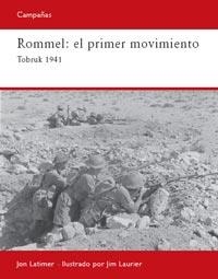 ROMMEL : PRIMER MOVIMIENTO | 9788493918804 | LATIMER, JON