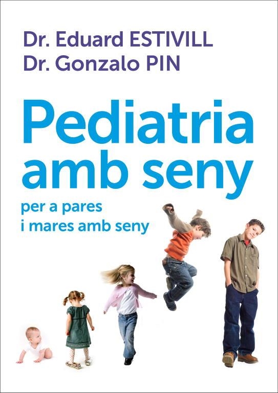 PEDIATRIA AMB SENY PER A PARES I MARES AMB SENY | 9788401387906 | EDUARD ESTIVILL & PIN, GONZALO