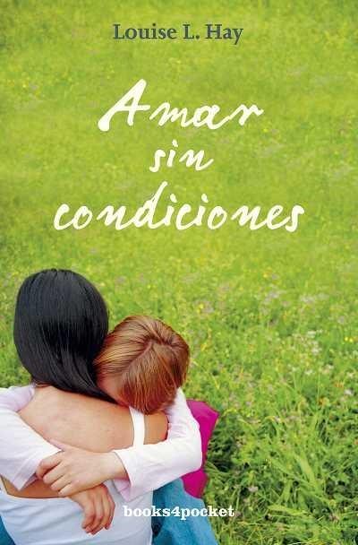 AMAR SIN CONDICIONES | 9788492801008 | LOUISE L. HAY