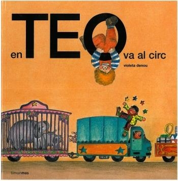 TEO VA AL CIRC, EN | 9788499322261 | DENOU, VIOLETA