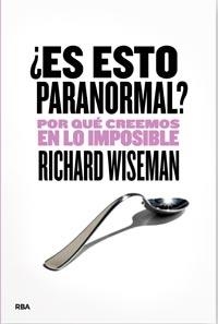 ESTO ES PARANORMAL? | 9788492981540 | WEISEMAN, RICHARD