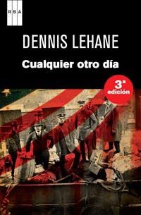 CUALQUIER OTRO DIA | 9788490061084 | DENNIS LEHANE