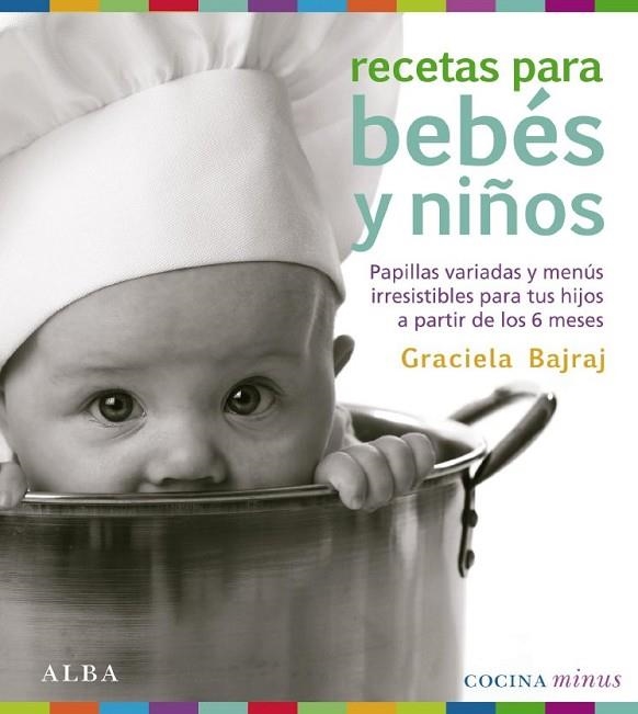 RECETAS PARA BEBES Y NIÑOS | 9788484286448 | GRACIELA BAJRAJ