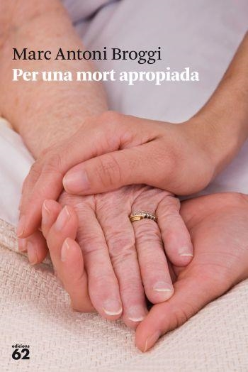 PER UNA MORT APROPIADA | 9788429768558 | BROGGI, MARC ANTONI