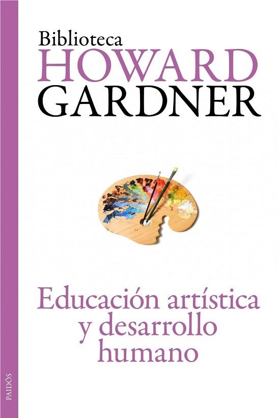 EDUCACION ARTISTICA Y DESARROLLO HUMANO | 9788449326127 | GARDNER, HOWARD