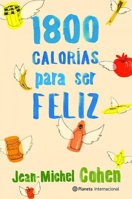 1800 CALORIAS PARA SER FELIZ | 9788408106715 | COHEN, JEAN-MICHEL