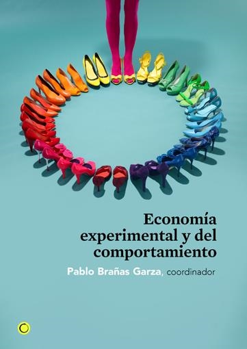 ECONOMIA EXPERIMENTAL Y DEL COMPORTAMIENTO | 9788495348753 | BRAÑAS GARZA, PABLO